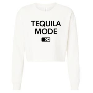 Funny Cinco De Mayo Tequila Mode On Gift Woman Cropped Pullover Crew