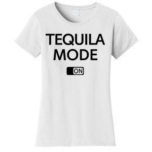 Funny Cinco De Mayo Tequila Mode On Gift Woman Women's T-Shirt