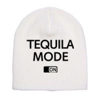 Funny Cinco De Mayo Tequila Mode On Gift Woman Short Acrylic Beanie