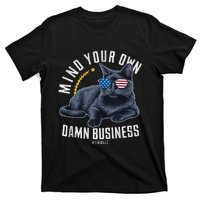 Funny Cat Design Mind Your Own Damn Business T-Shirt