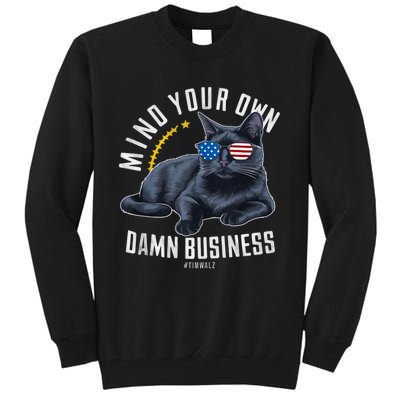 Funny Cat Design Mind Your Own Damn Business Tall Sweatshirt