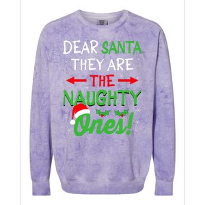 Funny Christmas Dear Santa They Are The Naughty Ones Colorblast Crewneck Sweatshirt