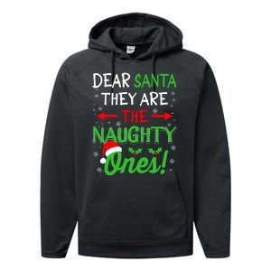 Funny Christmas Dear Santa They Are The Naughty Ones Performance Fleece Hoodie