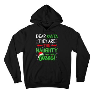 Funny Christmas Dear Santa They Are The Naughty Ones Hoodie