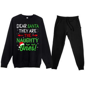 Funny Christmas Dear Santa They Are The Naughty Ones Premium Crewneck Sweatsuit Set