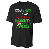 Funny Christmas Dear Santa They Are The Naughty Ones Performance Sprint T-Shirt