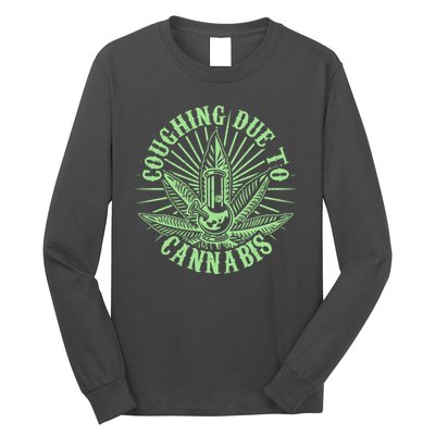 Funny Coughing Due To Cannabis Long Sleeve Shirt