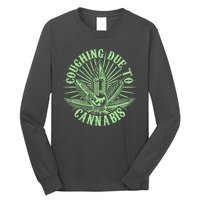 Funny Coughing Due To Cannabis Long Sleeve Shirt