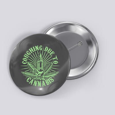 Funny Coughing Due To Cannabis Button