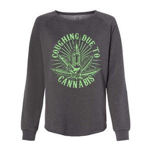 Funny Coughing Due To Cannabis Womens California Wash Sweatshirt