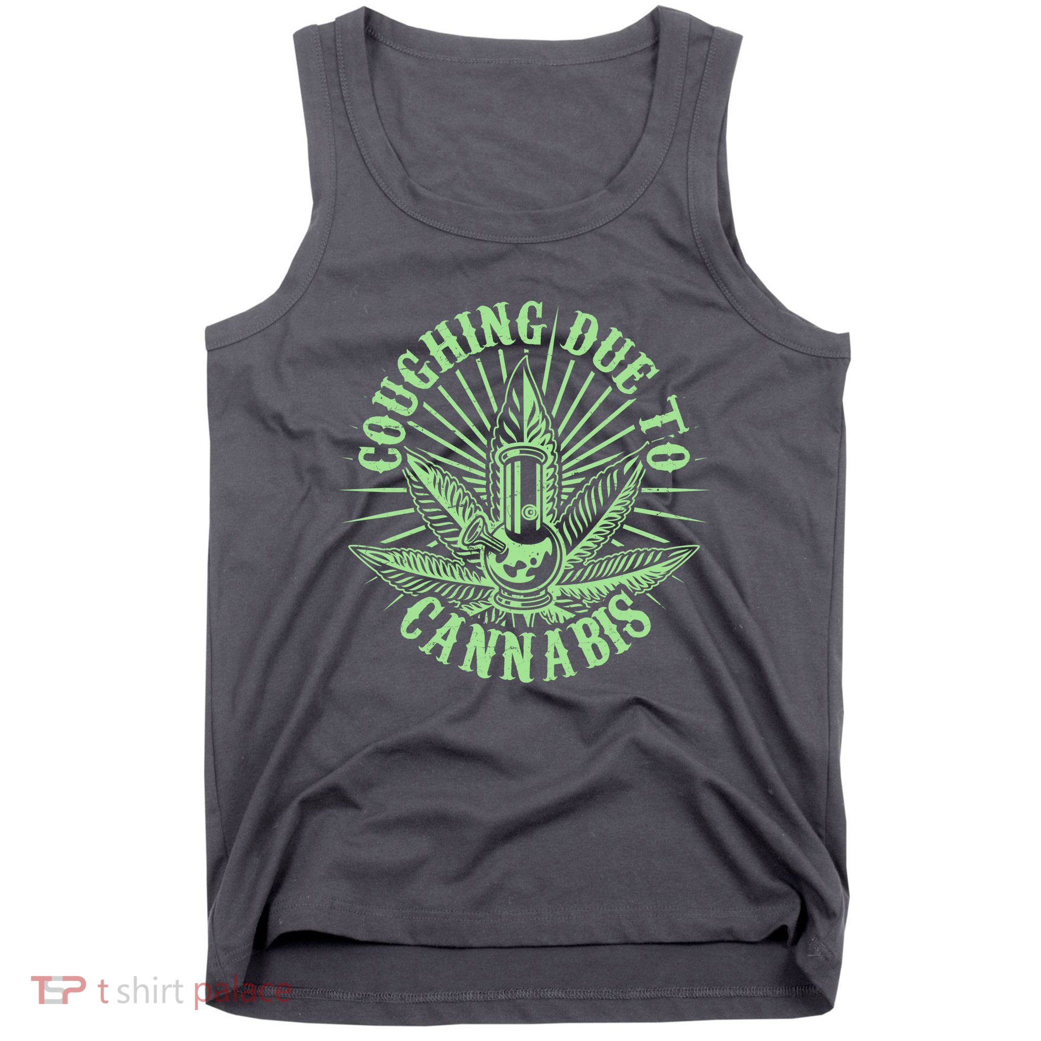 Funny Coughing Due To Cannabis Tank Top