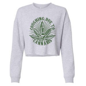 Funny Coughing Due To Cannabis Cropped Pullover Crew