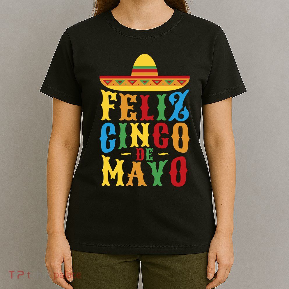 Feliz Cinco De Mayo T-Shirt