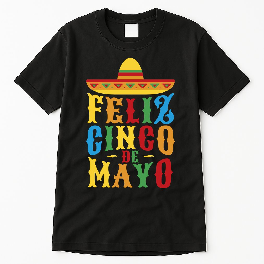 Feliz Cinco De Mayo Tall T-Shirt