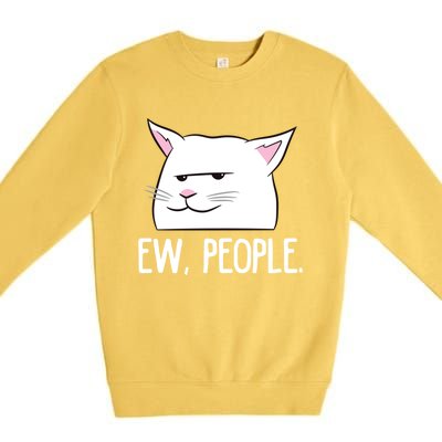 Funny Cat Ew People Love Cats Gift Premium Crewneck Sweatshirt