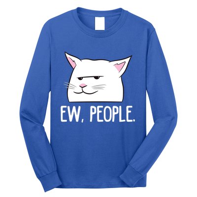 Funny Cat Ew People Love Cats Gift Long Sleeve Shirt