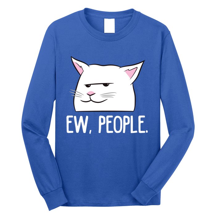 Funny Cat Ew People Love Cats Gift Long Sleeve Shirt