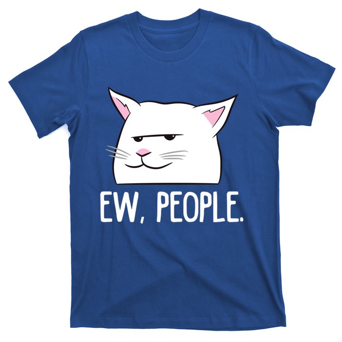 Funny Cat Ew People Love Cats Gift T-Shirt