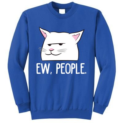 Funny Cat Ew People Love Cats Gift Tall Sweatshirt