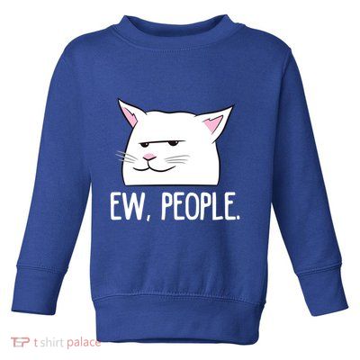 Funny Cat Ew People Love Cats Gift Toddler Sweatshirt