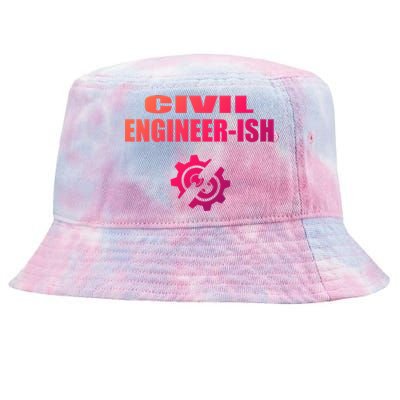 Funny Civil Engineer Student Ish Engineer Major Pun Cute Gift Tie-Dyed Bucket Hat