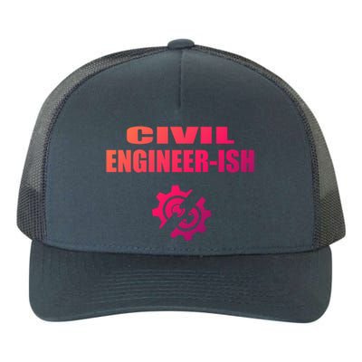 Funny Civil Engineer Student Ish Engineer Major Pun Cute Gift Yupoong Adult 5-Panel Trucker Hat