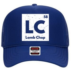 Funny Chemistry Elet Joke Lamb Chop Lamb Lovers Gift High Crown Mesh Back Trucker Hat