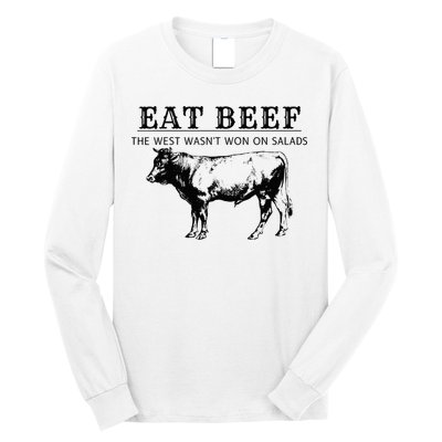 Funny Cow Eat Beef the West Wasn't Won on Salads Farm Cattle Long Sleeve Shirt