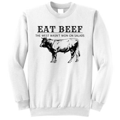 Funny Cow Eat Beef the West Wasn't Won on Salads Farm Cattle Sweatshirt