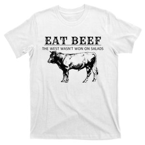 Funny Cow Eat Beef the West Wasn't Won on Salads Farm Cattle T-Shirt