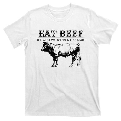 Funny Cow Eat Beef the West Wasn't Won on Salads Farm Cattle T-Shirt