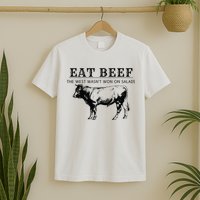 Funny Cow Eat Beef the West Wasn't Won on Salads Farm Cattle T-Shirt
