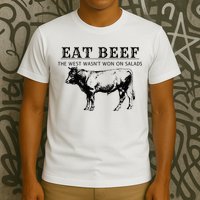 Funny Cow Eat Beef the West Wasn't Won on Salads Farm Cattle T-Shirt