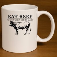 Funny Cow Eat Beef the West Wasn't Won on Salads Farm Cattle 11oz C Handle Ceramic Mug