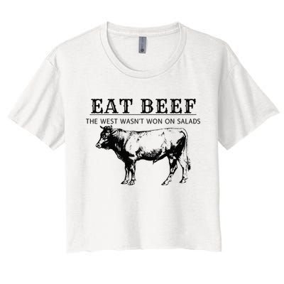 Funny Cow Eat Beef the West Wasn't Won on Salads Farm Cattle Crop Top
