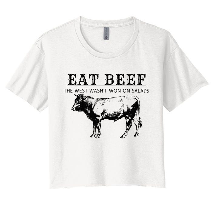 Funny Cow Eat Beef the West Wasn't Won on Salads Farm Cattle Crop Top