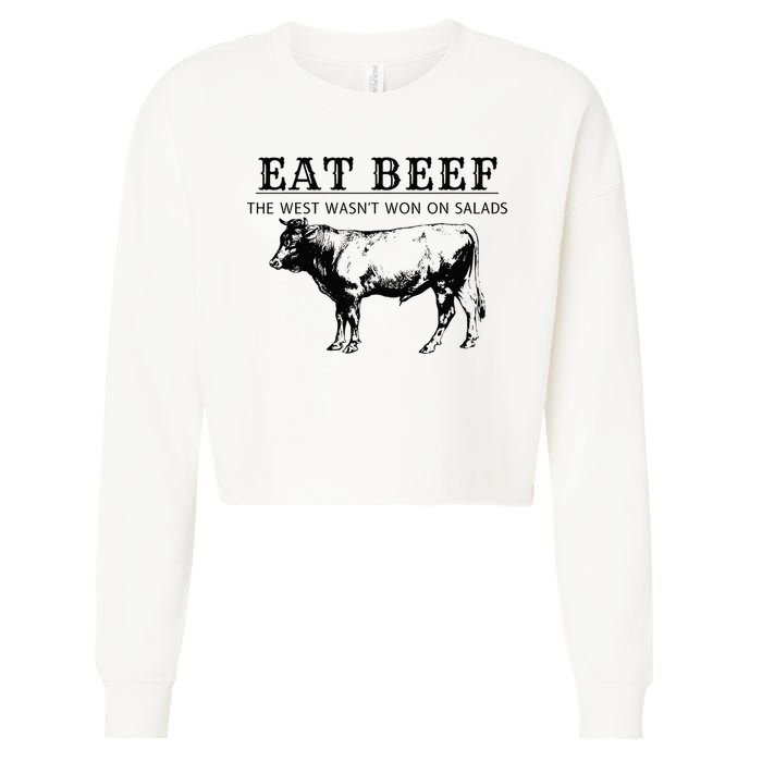 Funny Cow Eat Beef the West Wasn't Won on Salads Farm Cattle Cropped Pullover Crew