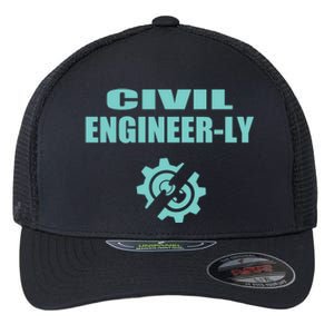 Funny Civil Engineer Student Nearly Engineer Major Pun Cool Gift Flexfit Unipanel Trucker Cap