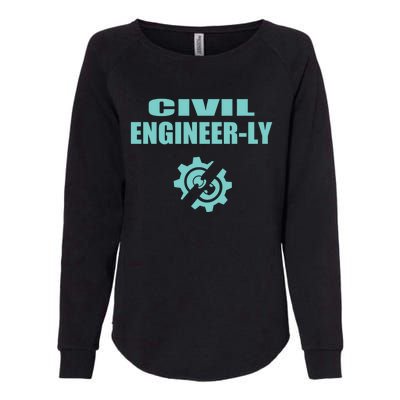 Funny Civil Engineer Student Nearly Engineer Major Pun Cool Gift Womens California Wash Sweatshirt