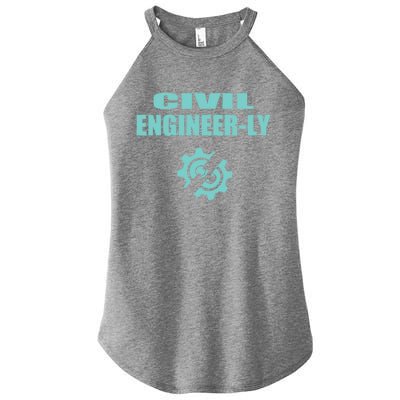 Funny Civil Engineer Student Nearly Engineer Major Pun Cool Gift Women's Perfect Tri Rocker Tank