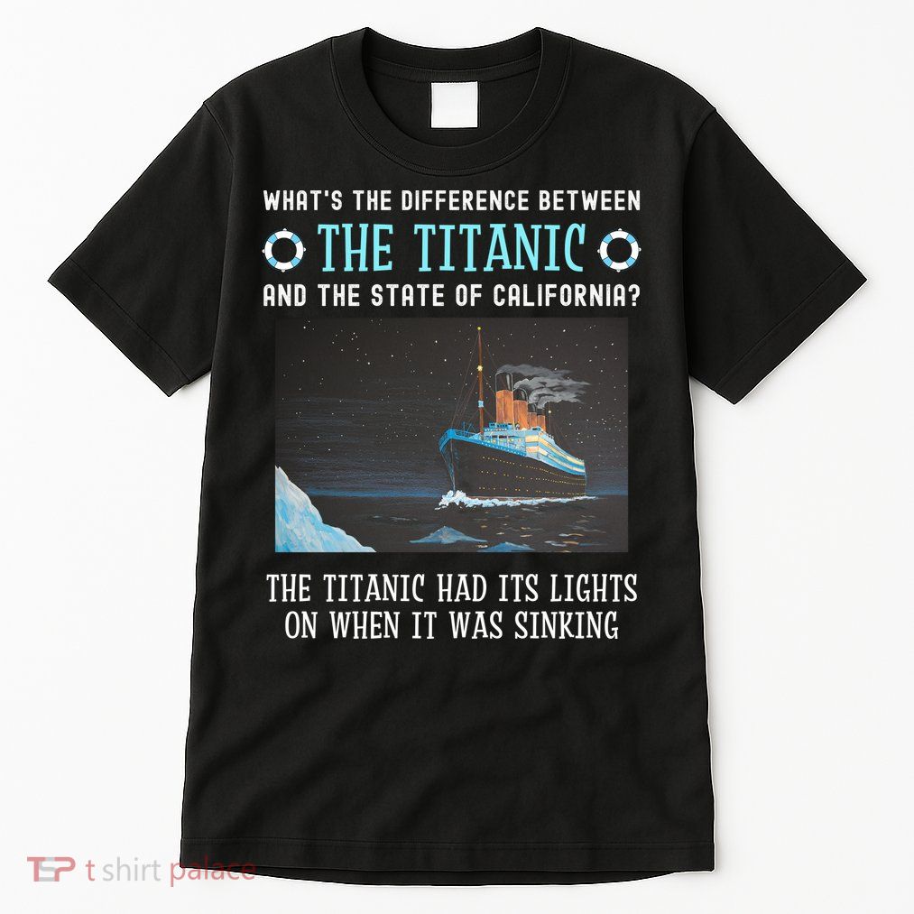 Funny California Energy Crisis Titanic Conservative Tall T-Shirt