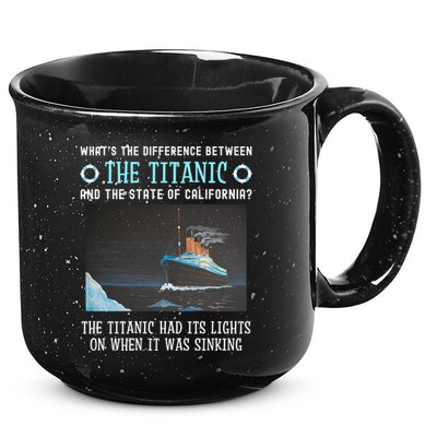 Funny California Energy Crisis Titanic Conservative 15oz Campfire Ceramic Mug