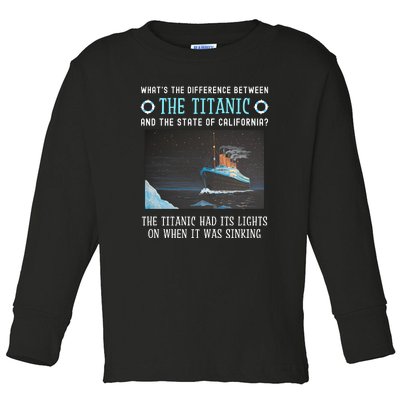 Funny California Energy Crisis Titanic Conservative Toddler Long Sleeve Shirt