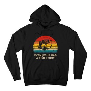 Funny Christian Even Jesus Had A Fish Story Hoodie