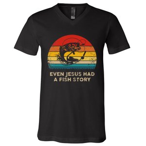 Funny Christian Even Jesus Had A Fish Story V-Neck T-Shirt