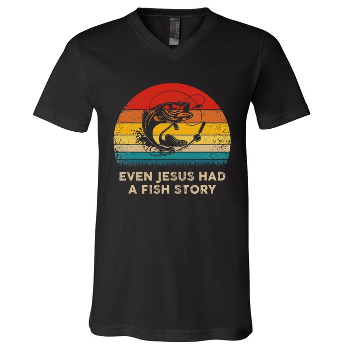 Funny Christian Even Jesus Had A Fish Story V-Neck T-Shirt