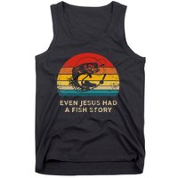 Funny Christian Even Jesus Had A Fish Story Tank Top