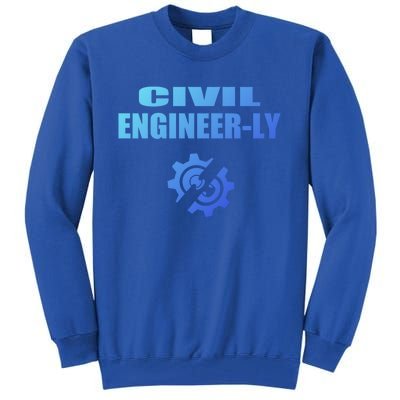 Funny Civil Engineer Student Nearly Engineer Major Pun Cool Gift Tall Sweatshirt