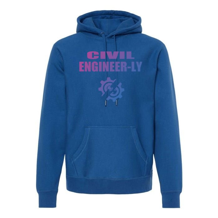 Funny Civil Engineer Student Nearly Engineer Major Pun Cool Gift Premium Hoodie