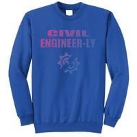 Funny Civil Engineer Student Nearly Engineer Major Pun Cool Gift Tall Sweatshirt